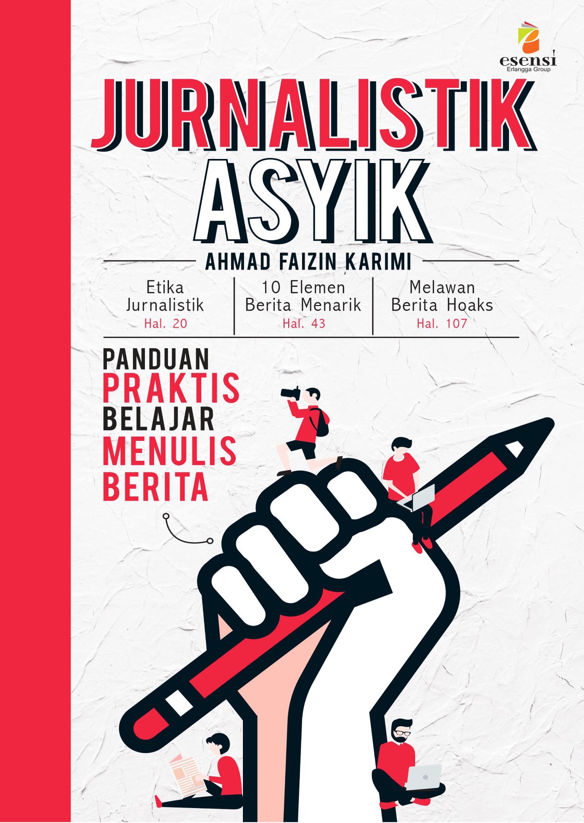 Sampul buku Jurnalistik Asyik: Panduan Praktis Belajar Menulis Berita