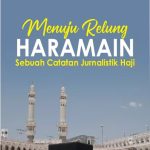 Sampul buku Menuju Relung Haramain karya Zaki AW yang mendokumentasikan catatan jurnalistik haji secara emosional