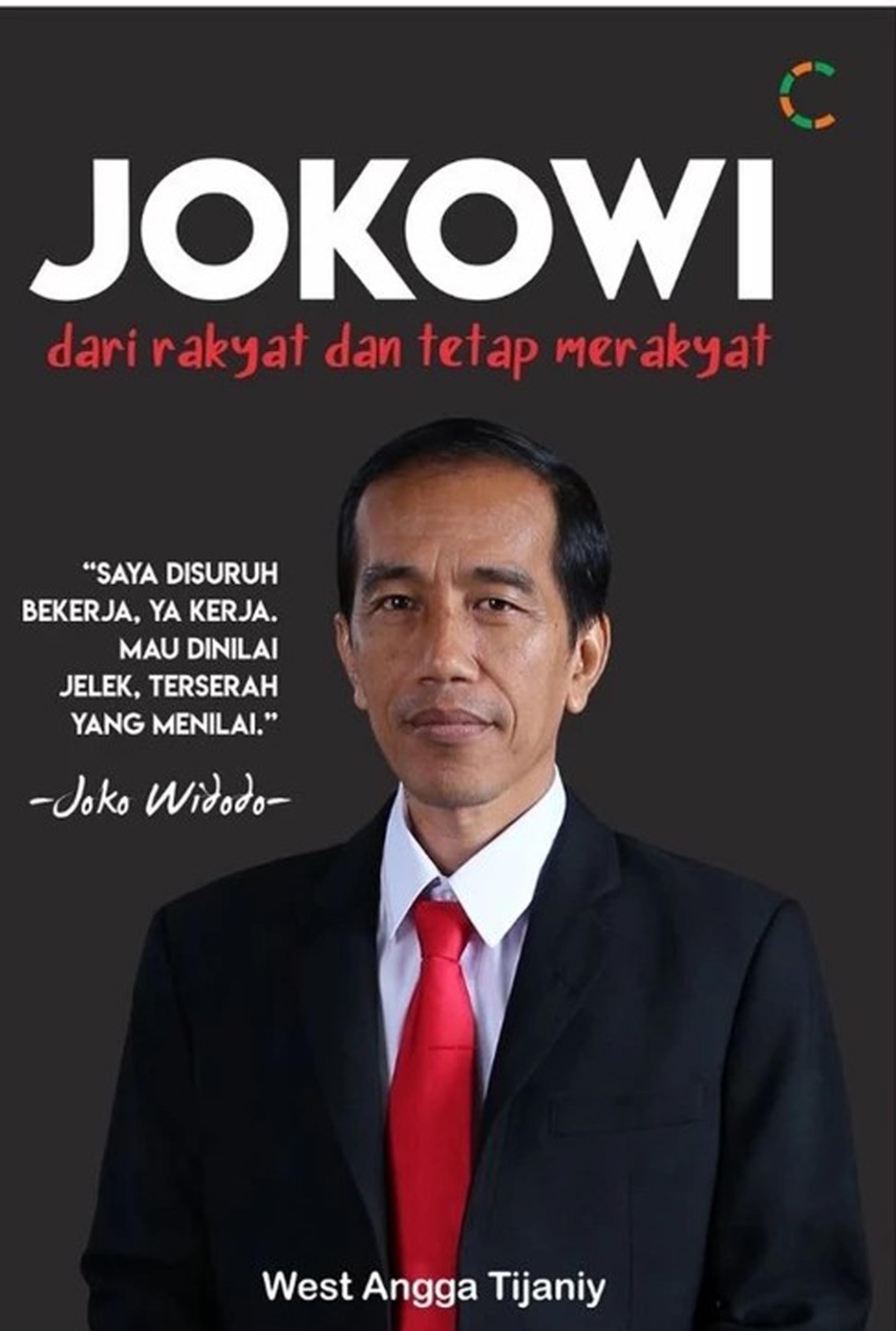 : Sampul Buku Jokowi: Dari Rakyat dan Tetap Merakyat karya West Angga Tijaniy