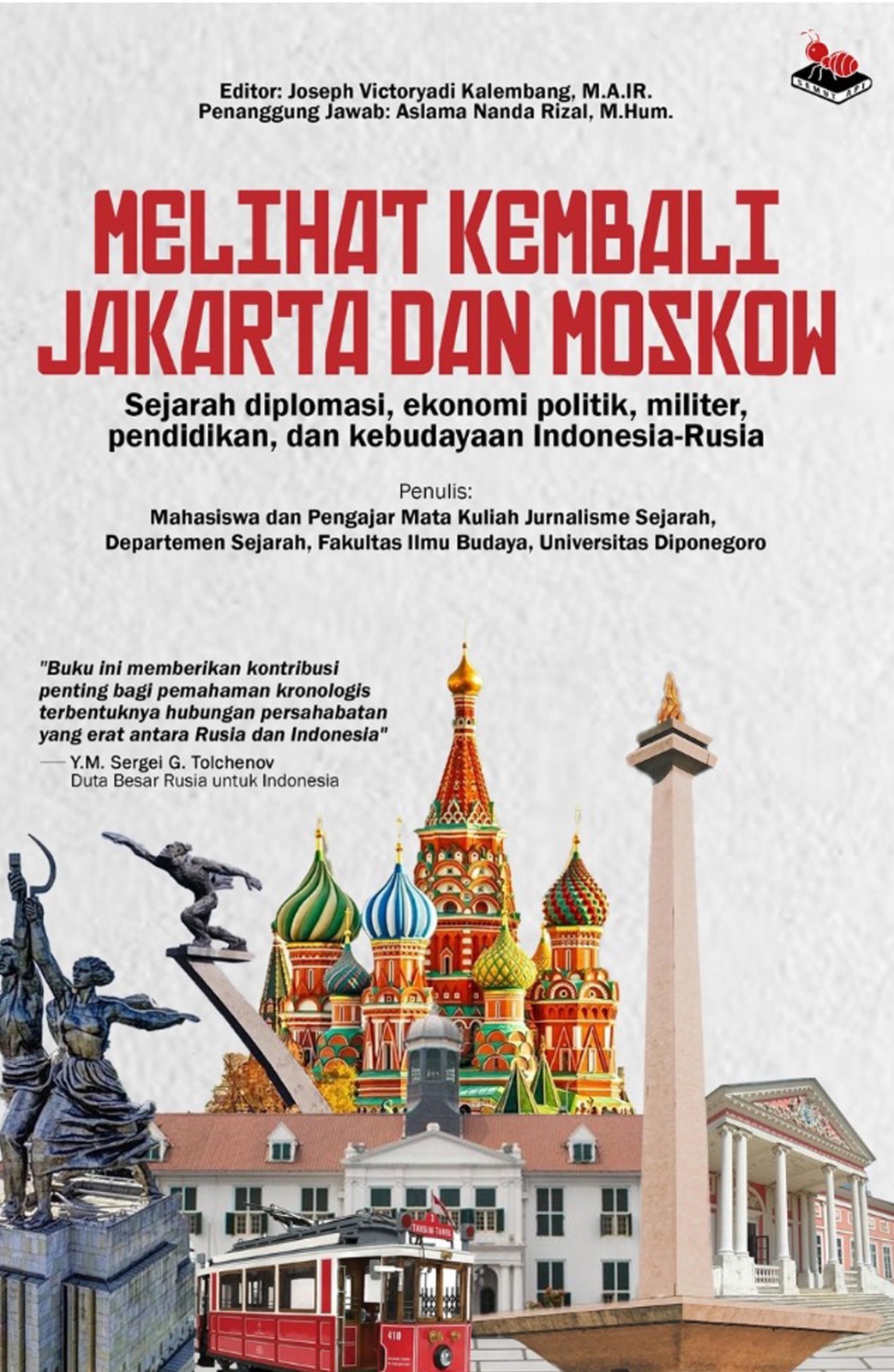 Sampul buku Melihat Kembali Jakarta dan Moskow yang mengupas sejarah lengkap dan dinamika hubungan Indonesia dan Rusia.